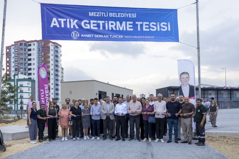 MEZİTLİ’DE ATIK GETİRME MERKEZİ HİZMETE AÇILDI